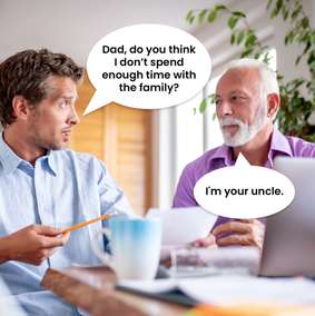 Cartoon: one man asks if he looks like part of the family; another replies that he is the uncle.